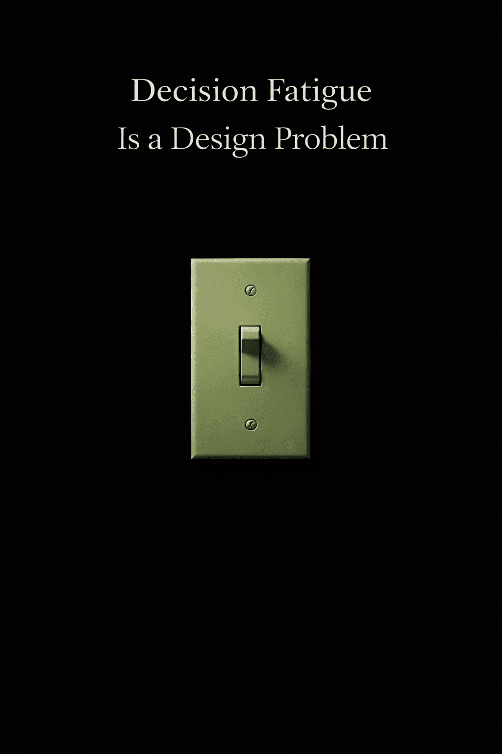 Decision Fatigue Is a Design Problem book cover